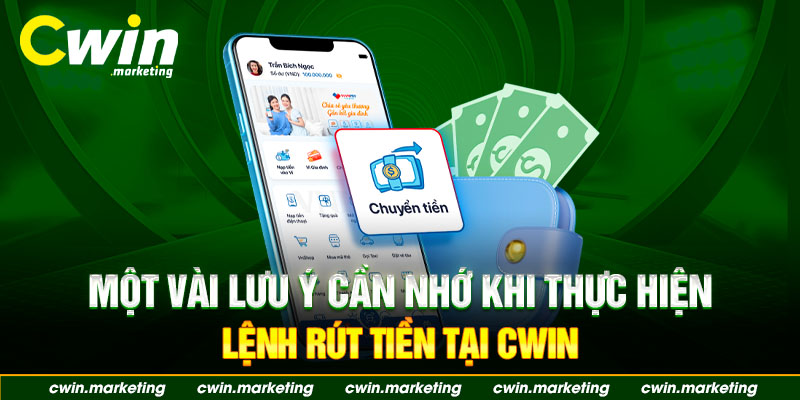 luu y khi rut tien tai cwin