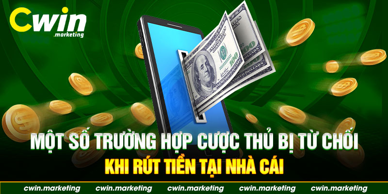 truong hop khong rut duoc tien tại cwin