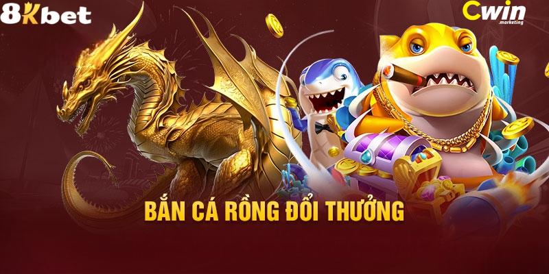 Giới thiệu tựa game bắn cá Rồng đổi thưởng